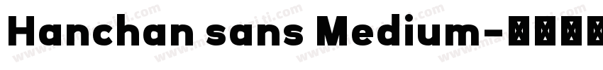 Hanchan sans Medium字体转换